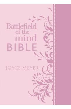 Battlefield of the Mind Bible: Renew Your Mind Through the Power of God's Word