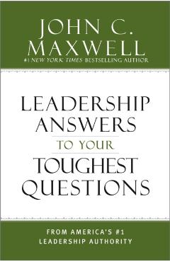 What Successful People Know about Leadership: Advice from America's #1 Leadership Authority - John C. Maxwell