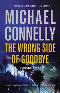 Coperta cărții 'The Wrong Side of Goodbye - Michael Connelly'