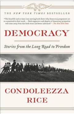 Coperta cărții 'Democracy: Stories from the Long Road to Freedom - Condoleezza Rice'