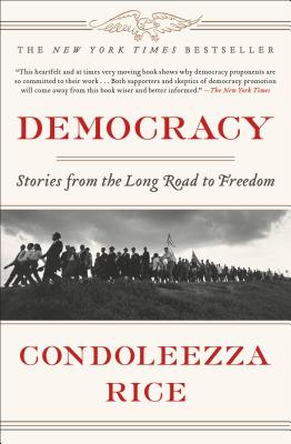 Coperta cărții 'Democracy: Stories from the Long Road to Freedom - Condoleezza Rice'