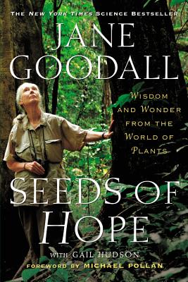 Seeds of Hope: Wisdom and Wonder from the World of Plants - Jane Goodall