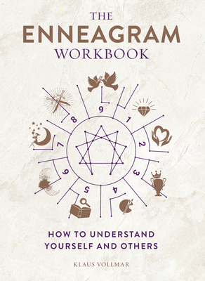 The Enneagram Workbook: How to Understand Yourself and Others - Klaus Vollmar