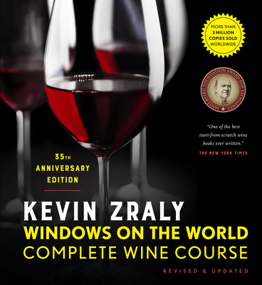 Kevin Zraly Windows on the World Complete Wine Course: Revised & Updated / 35th Edition - Kevin Zraly