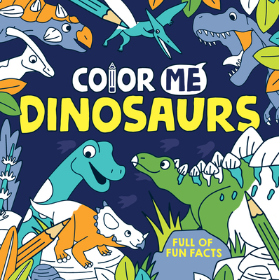 Color Me: Dinosaurs - Emma Taylor