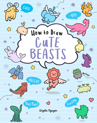 How to Draw Cute Beasts, 4 - Angela Nguyen