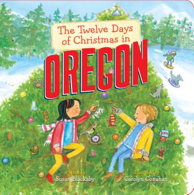 The Twelve Days of Christmas in Oregon - Susan Blackaby