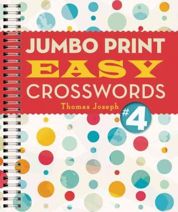 Jumbo Print Easy Crosswords #4 - Thomas Joseph