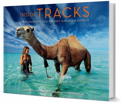 Inside Tracks: Robyn Davidson's Solo Journey Across the Outback - Rick Smolan