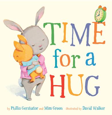 Time for a Hug, 1 - Phillis Gershator