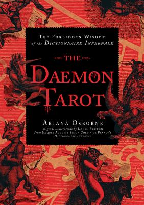 The Daemon Tarot: The Forbidden Wisdom of the Infernal Dictionary [With Book(s)] - Ariana Osborne