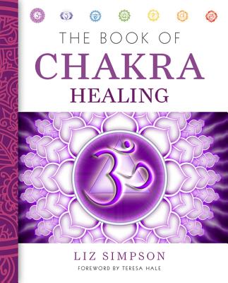 The Book of Chakra Healing - Liz Simpson