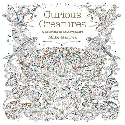Curious Creatures: A Coloring Book Adventure - Millie Marotta