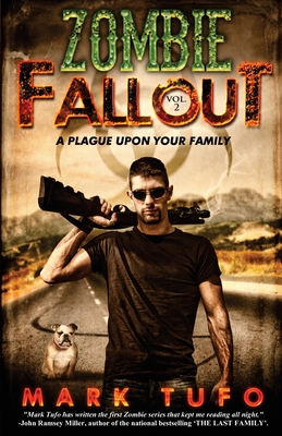 Zombie Fallout 2: A Plague Upon Your Family - Mark Tufo