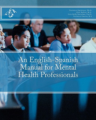An English-Spanish Manual for Mental Health Professionals - Cher Rafiee