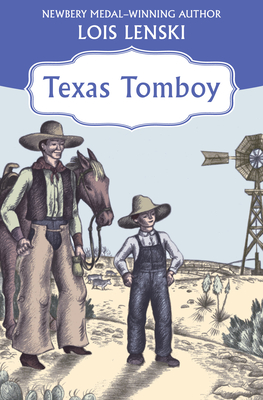 Texas Tomboy - Lois Lenski