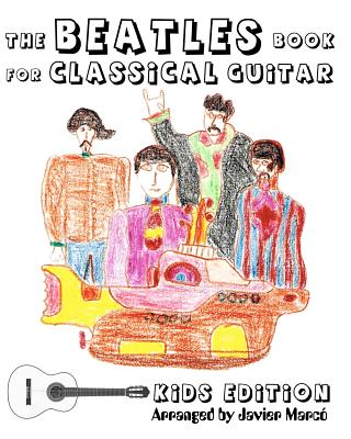 The Beatles Book for Classical Guitar - Kids Edition - Eugenia Pereyra