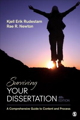 Surviving Your Dissertation: A Comprehensive Guide to Content and Process - Kjell Erik Rudestam