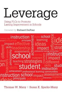 Poza produsului Leverage: Using PLCS to Promote Lasting Improvement in Schools - Thomas W. Many