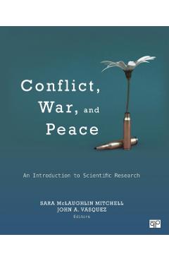 Poza produsului Conflict, War, and Peace: An Introduction to Scientific Research - Sara Mclaughlin Mitchell