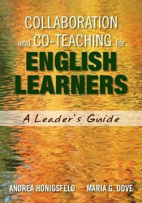 Collaboration and Co-Teaching for English Learners: A Leader's Guide - Andrea M. Honigsfeld