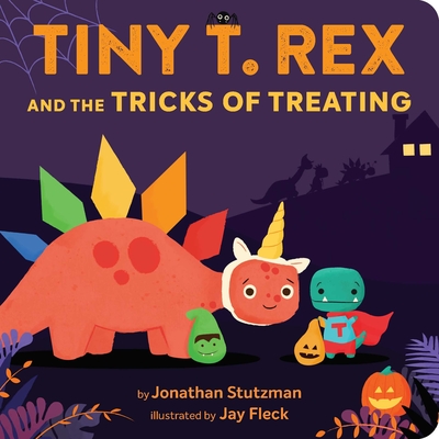 Tiny T. Rex and the Tricks of Treating - Jonathan Stutzman