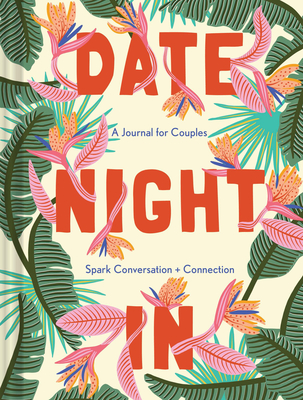 Date Night in: A Journal for Couples Spark Conversation & Connection - Lisa Nola