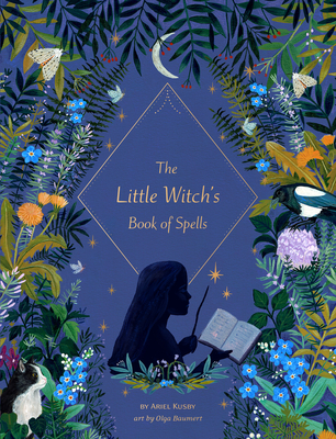 The Little Witch's Book of Spells - Ariel Kusby