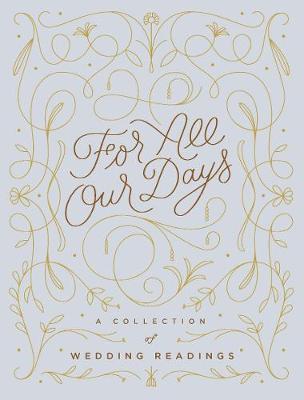 For All Our Days: A Collection of Wedding Readings - Mallory Farrugia