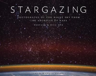 Stargazing: Photographs of the Night Sky from the Archives of NASA (Astronomy Photography Book, Astronomy Gift for Outer Space Lov - Nirmala Nataraj