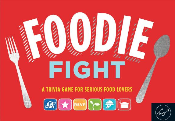 Foodie Fight (Trivia Game for Adults, Family Trivia Games, Gift for Food Lovers): A Trivia Game for Serious Food Lovers (Board Game for Adults Who Lov - Joyce Lock