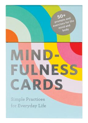 Mindfulness Cards: Simple Practices for Everyday Life (Daily Mindfulness, Daily Gratitude, Mindful Meditation) - Rohan Gunatillake