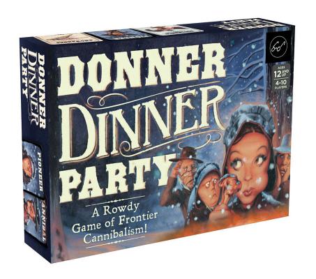 Chronicle Books Donner Dinner Party: A Rowdy Game of Frontier Cannibalism! (Weird Games for Parties, Wild West Frontier Game) - Forrest-pruzan Creative