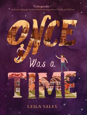 Once Was a Time: (Middle Grade Fiction Books, Friendship Stories for Young Adults, Middle Grade Novels in Verse) - Leila Sales