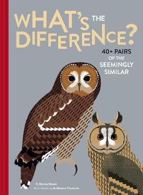 What's the Difference?: 40+ Pairs of the Seemingly Similar - Emma Strack