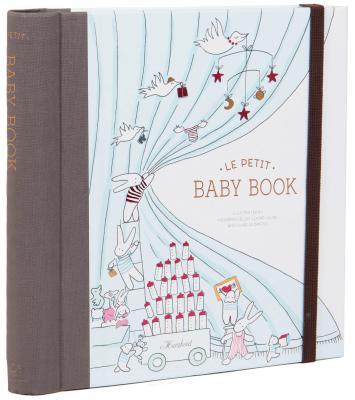 Le Petit Baby Book (Baby Memory Book, Baby Journal, Baby Milestone Book) - Claire Laude
