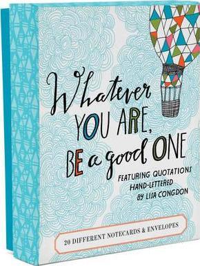 Whatever You Are, Be a Good One Notes: 20 Different Notecards & Envelopes - Lisa Congdon