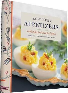 Southern Appetizers: 60 Delectables for Gracious Get-Togethers - Robert M. Peacock