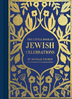 The Little Book of Jewish Celebrations - Ronald Tauber