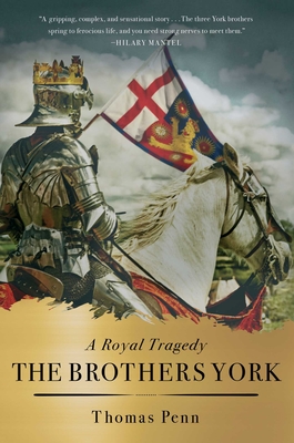 The Brothers York: A Royal Tragedy - Thomas Penn