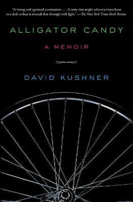 Alligator Candy: A Memoir - David Kushner
