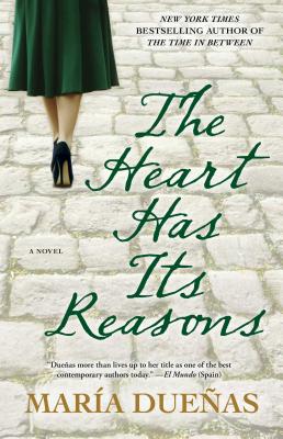 The Heart Has Its Reasons - Maria Duenas