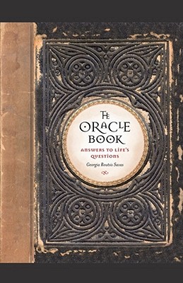 The Oracle Book: Answers to Life's Questions - Georgia Routsis Savas