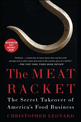 The Meat Racket: The Secret Takeover of America's Food Business - Christopher Leonard