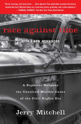 Race Against Time: A Reporter Reopens the Unsolved Murder Cases of the Civil Rights Era - Jerry Mitchell
