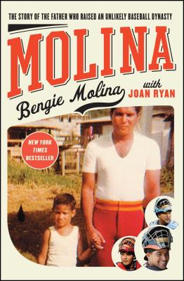 Molina: The Story of the Father Who Raised an Unlikely Baseball Dynasty - Bengie Molina