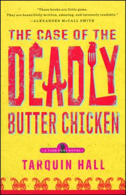 The Case of the Deadly Butter Chicken - Tarquin Hall