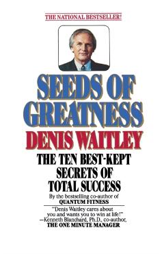 Seeds of Greatness - Denis Waitley