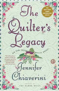 The Quilter's Legacy - Jennifer Chiaverini