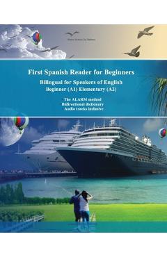 Coperta cărții 'First Spanish Reader for beginners bilingual for speakers of English: First Spanish dual-language Reader for speakers'